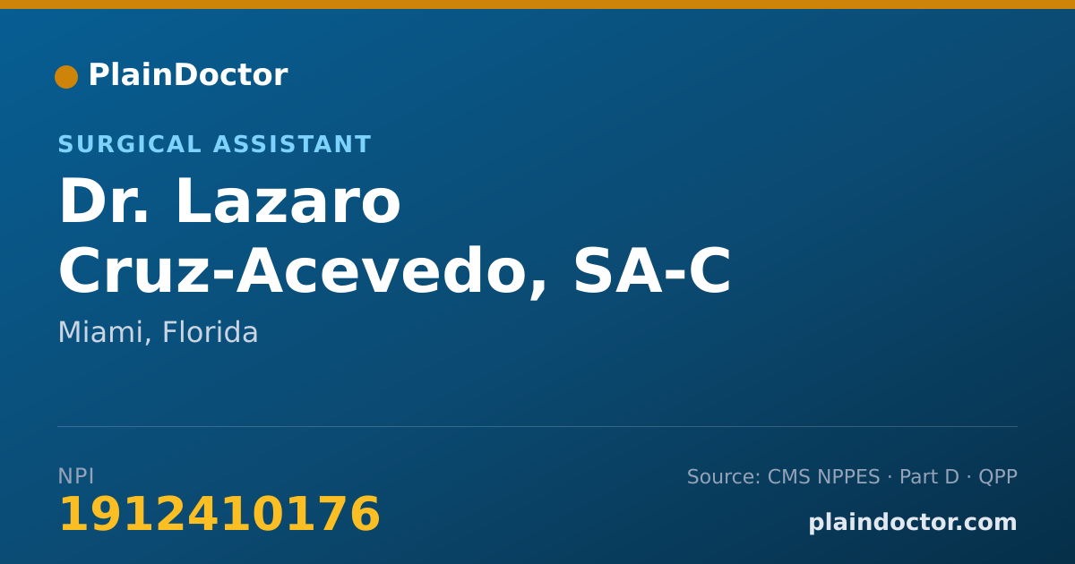 Shareable card for Lazaro Cruz-Acevedo, SA-C - Surgical Assistant, Miami, FL