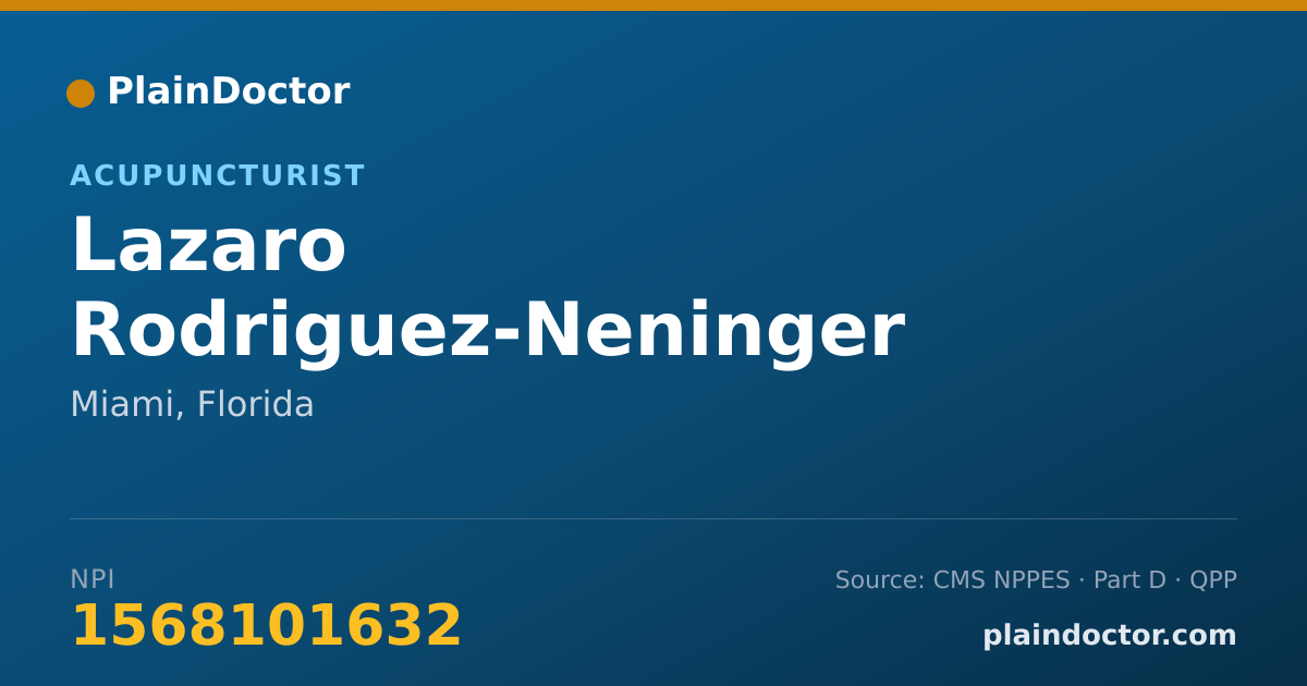 Shareable card for Lazaro Rodriguez-Neninger - Acupuncturist, Miami, FL