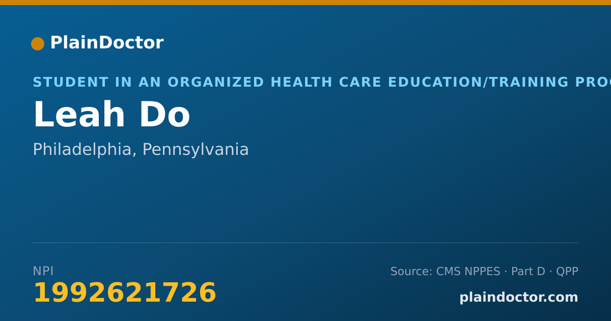 Shareable card for Leah Do - Student in an Organized Health Care Education/Training Program, Philadelphia, PA
