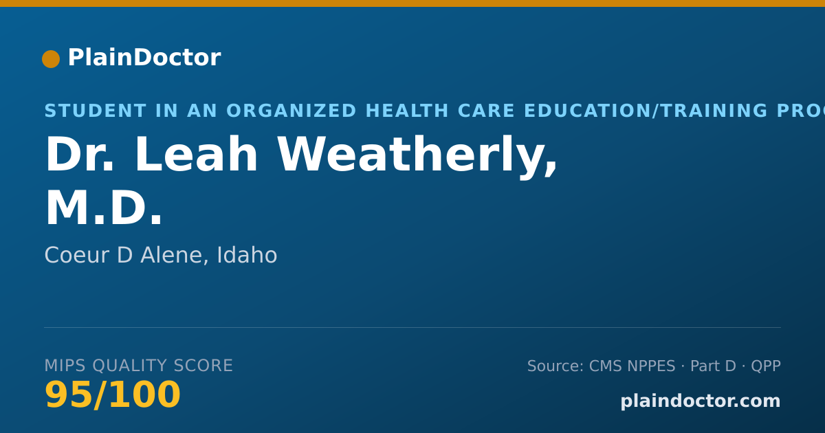 Shareable card for Leah Weatherly, M.D. - Student in an Organized Health Care Education/Training Program, Coeur D Alene, ID