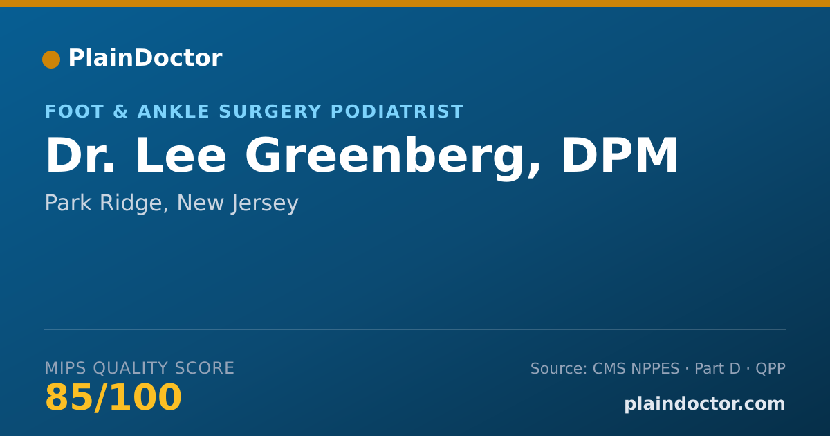 Shareable card for Lee Greenberg, DPM - Foot & Ankle Surgery Podiatrist, Park Ridge, NJ