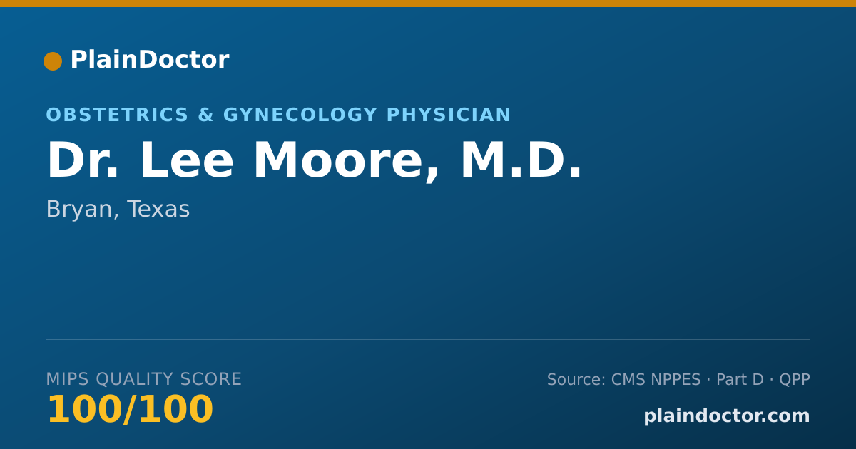 Shareable card for Lee Moore, M.D. - Obstetrics & Gynecology Physician, Bryan, TX