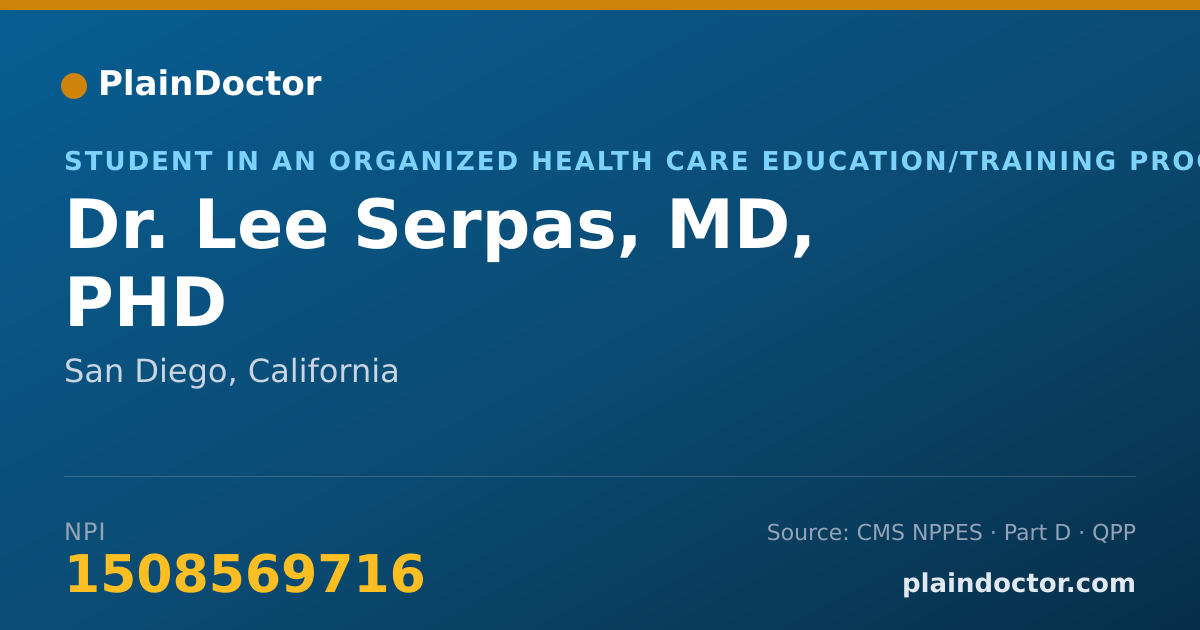 Shareable card for Lee Serpas, MD, PHD - Student in an Organized Health Care Education/Training Program, San Diego, CA