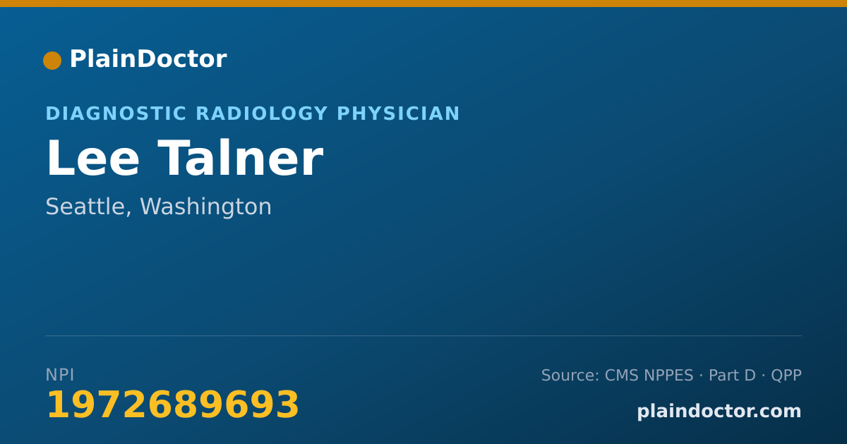 Shareable card for Lee Talner - Diagnostic Radiology Physician, Seattle, WA