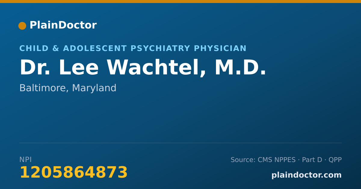 Shareable card for Lee Wachtel, M.D. - Child & Adolescent Psychiatry Physician, Baltimore, MD