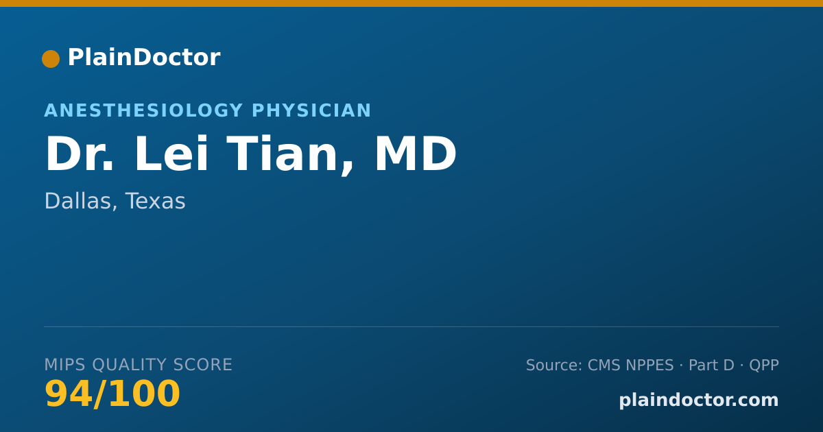 Shareable card for Lei Tian, MD - Anesthesiology Physician, Dallas, TX