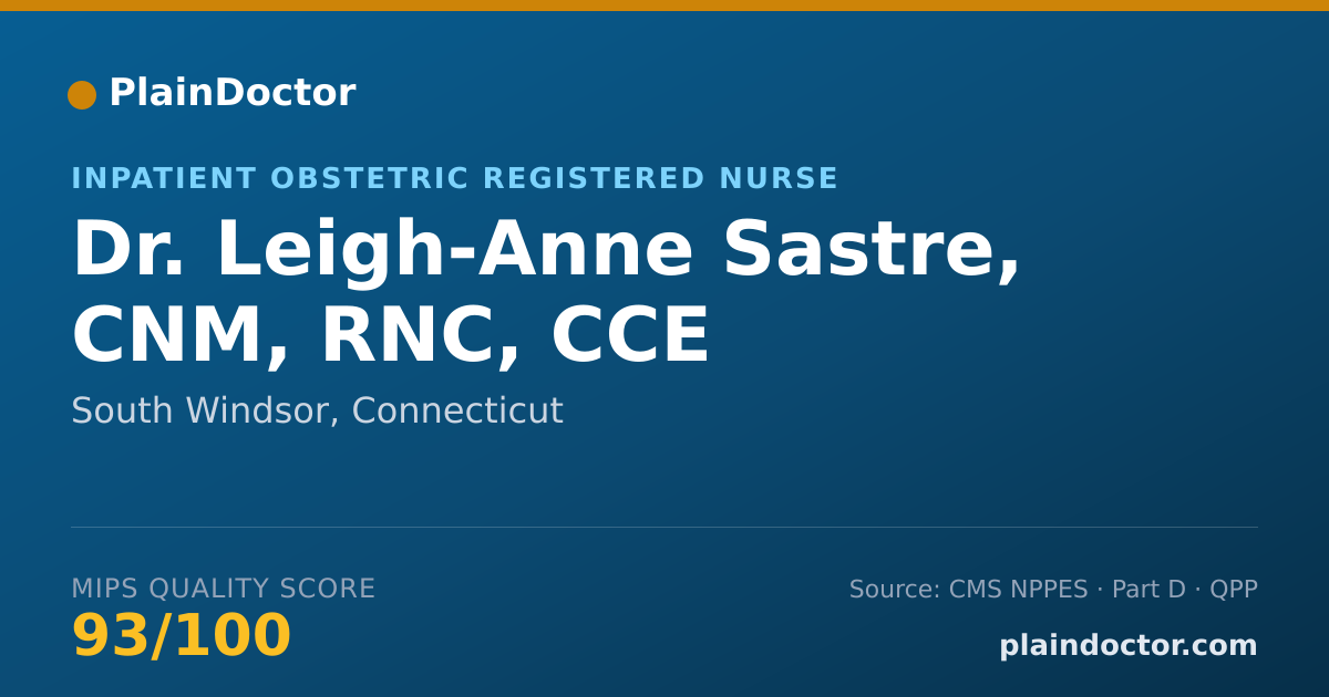 Shareable card for Leigh-Anne Sastre, CNM, RNC, CCE - Inpatient Obstetric Registered Nurse, South Windsor, CT
