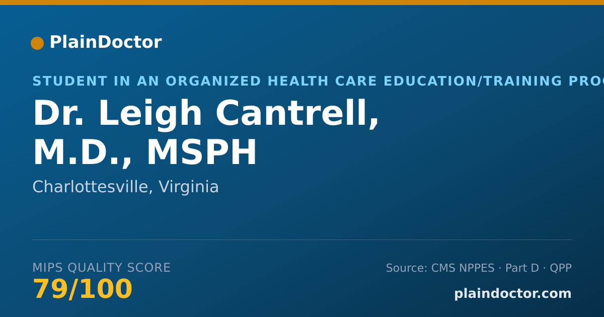 Shareable card for Leigh Cantrell, M.D., MSPH - Student in an Organized Health Care Education/Training Program, Charlottesville, VA