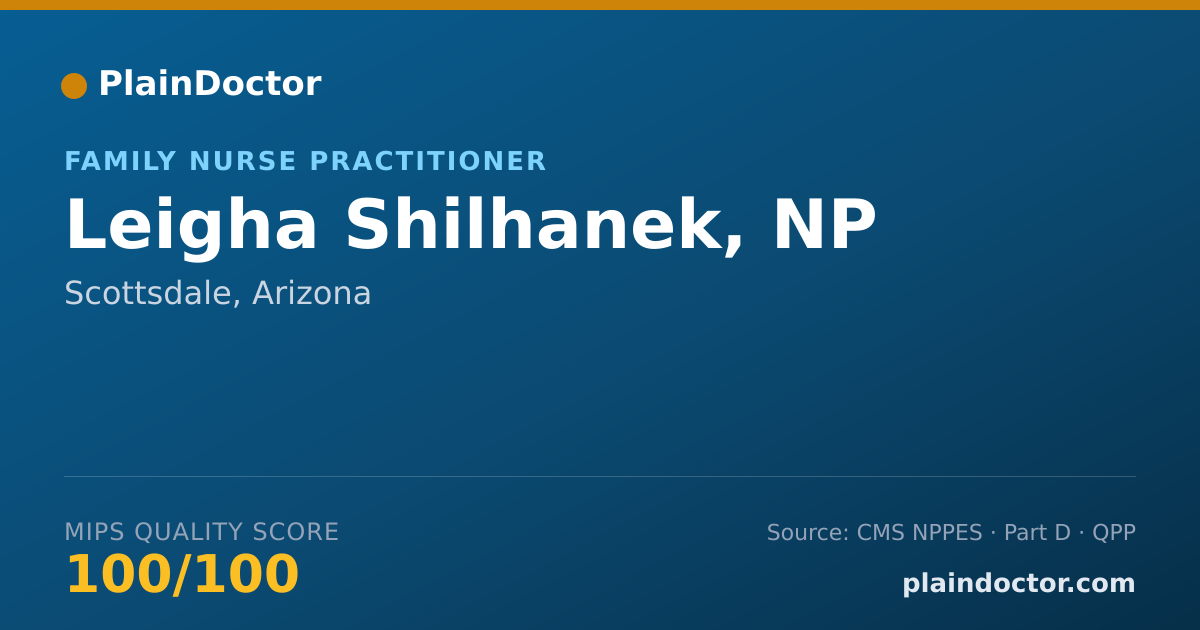 Shareable card for Leigha Shilhanek, NP - Family Nurse Practitioner, Scottsdale, AZ