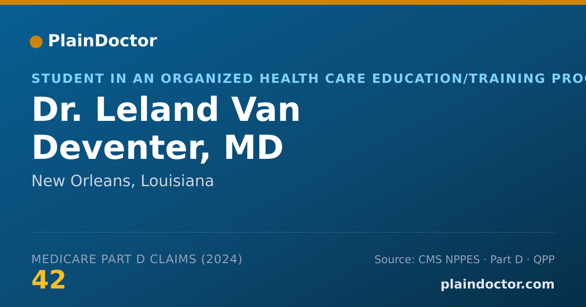 Shareable card for Leland Van Deventer, MD - Student in an Organized Health Care Education/Training Program, New Orleans, LA