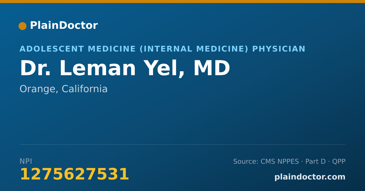 Shareable card for Leman Yel, MD - Adolescent Medicine (Internal Medicine) Physician, Orange, CA