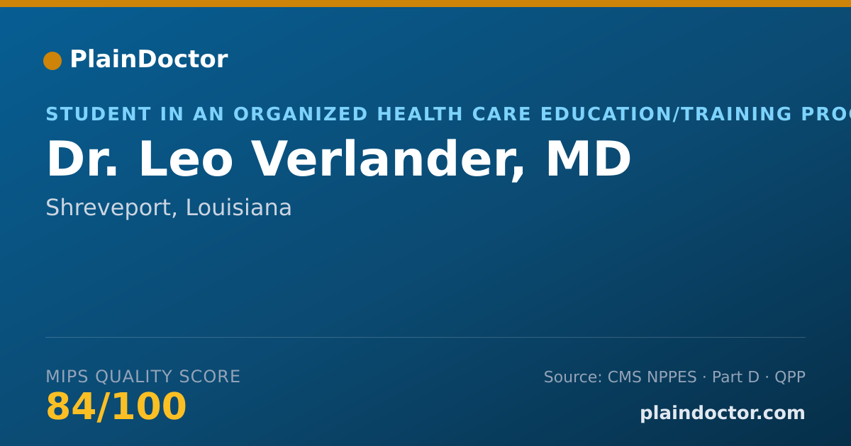 Shareable card for Leo Verlander, MD - Student in an Organized Health Care Education/Training Program, Shreveport, LA