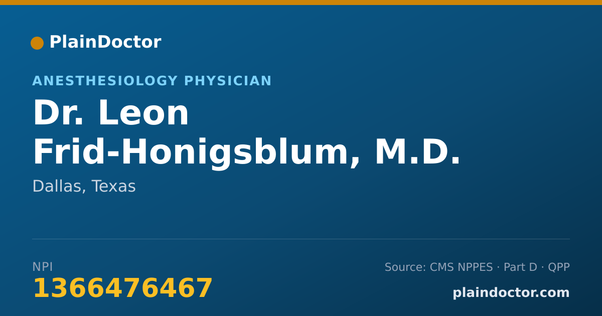 Shareable card for Leon Frid-Honigsblum, M.D. - Anesthesiology Physician, Dallas, TX