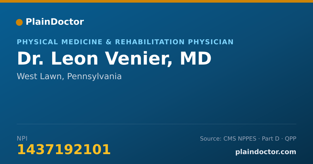 Shareable card for Leon Venier, MD - Physical Medicine & Rehabilitation Physician, West Lawn, PA