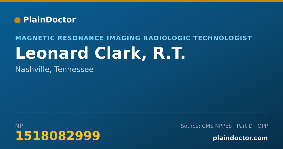 Shareable card for Leonard Clark, R.T. - Magnetic Resonance Imaging Radiologic Technologist, Nashville, TN