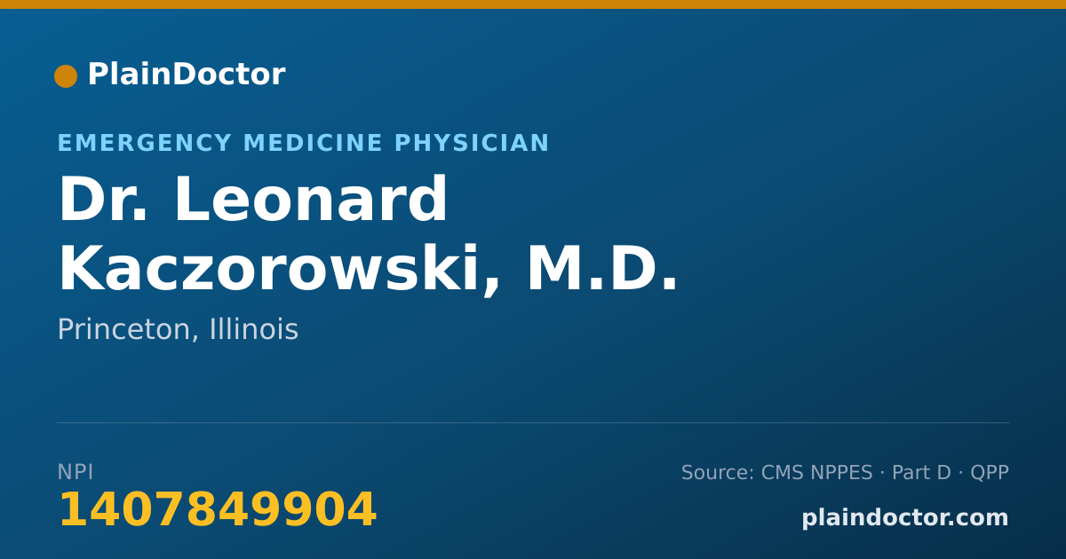 Shareable card for Leonard Kaczorowski, M.D. - Emergency Medicine Physician, Princeton, IL