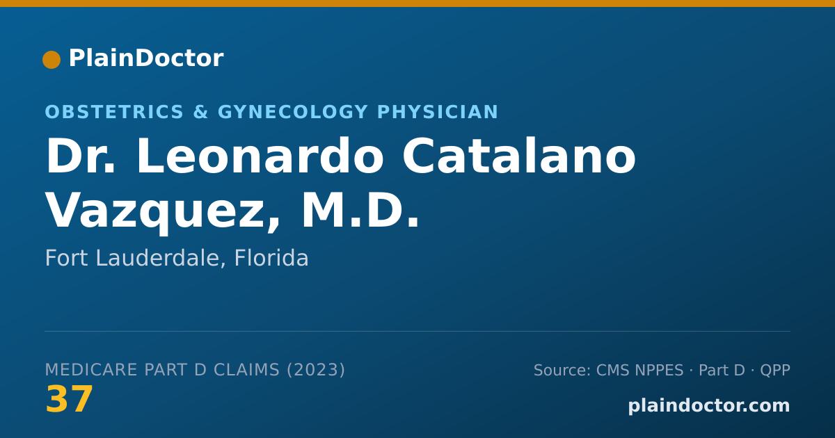 Shareable card for Leonardo Catalano Vazquez, M.D. - Obstetrics & Gynecology Physician, Fort Lauderdale, FL
