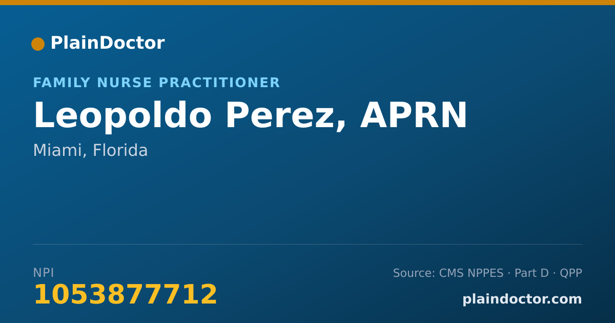 Shareable card for Leopoldo Perez, APRN - Family Nurse Practitioner, Miami, FL