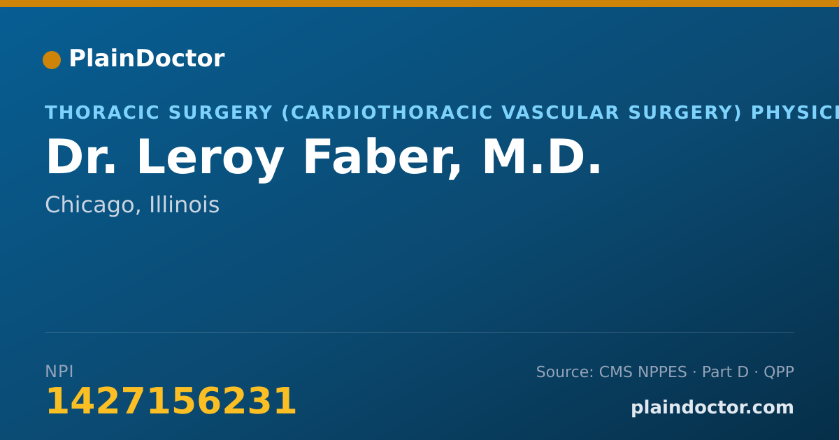 Shareable card for Leroy Faber, M.D. - Thoracic Surgery (Cardiothoracic Vascular Surgery) Physician, Chicago, IL