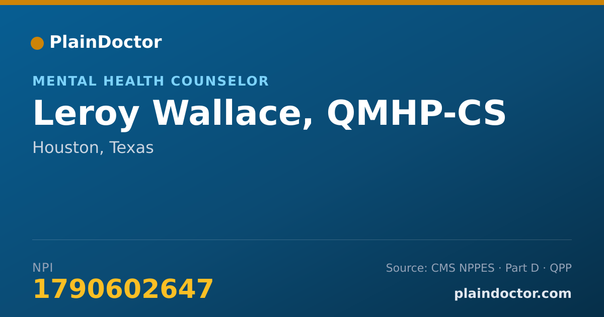 Shareable card for Leroy Wallace, QMHP-CS - Mental Health Counselor, Houston, TX