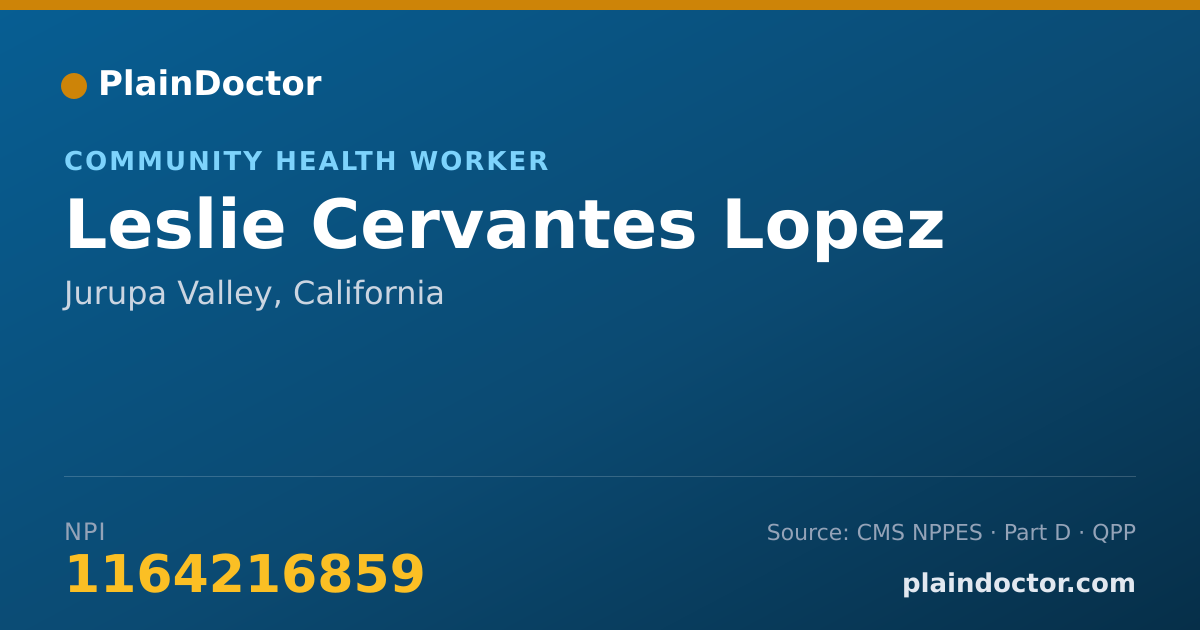 Shareable card for Leslie Cervantes Lopez - Community Health Worker, Jurupa Valley, CA