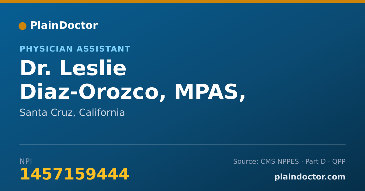 Shareable card for Leslie Diaz-Orozco, MPAS, PA-C - Physician Assistant, Santa Cruz, CA