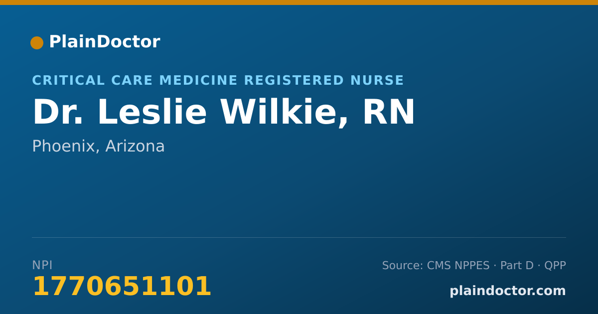 Shareable card for Leslie Wilkie, RN - Critical Care Medicine Registered Nurse, Phoenix, AZ