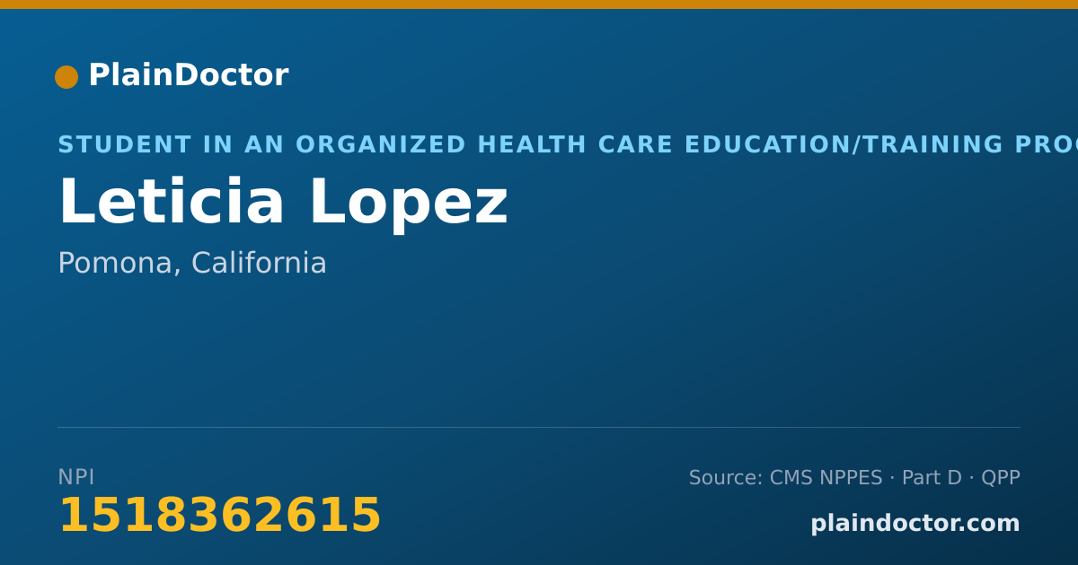 Shareable card for Leticia Lopez - Student in an Organized Health Care Education/Training Program, Pomona, CA