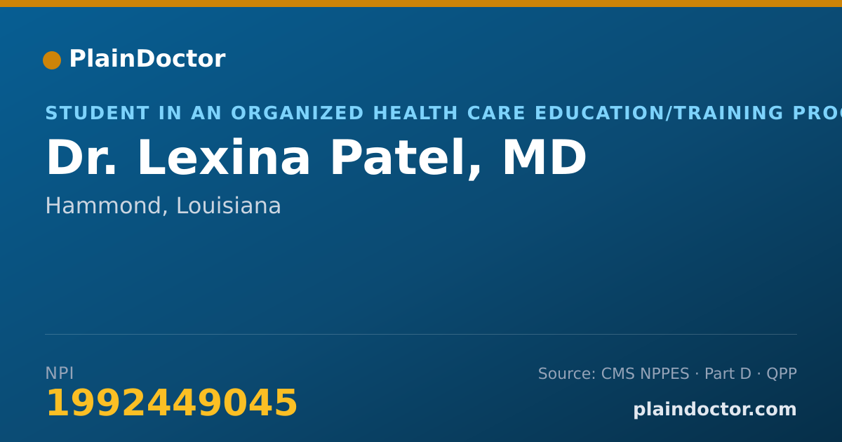 Shareable card for Lexina Patel, MD - Student in an Organized Health Care Education/Training Program, Hammond, LA
