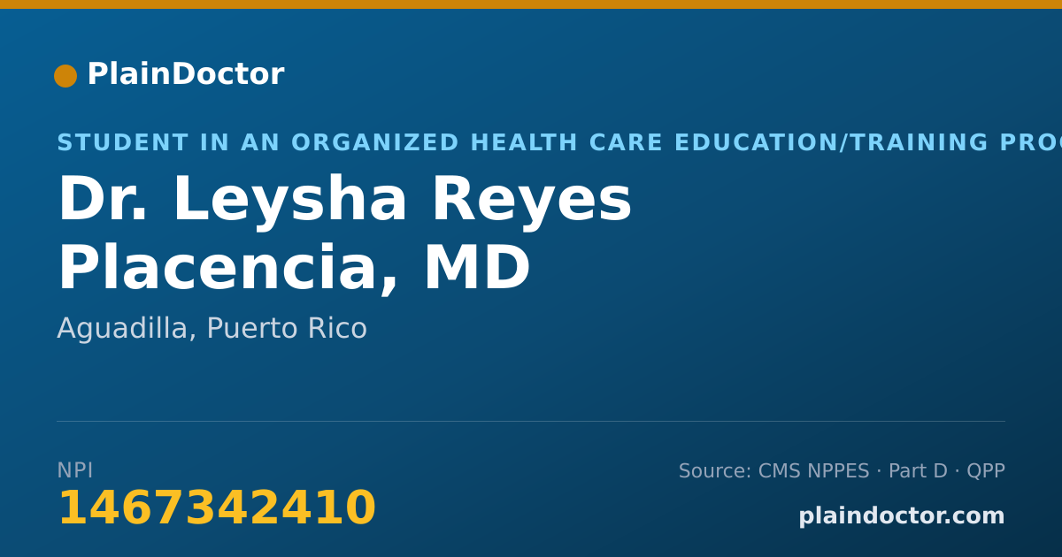 Shareable card for Leysha Reyes Placencia, MD - Student in an Organized Health Care Education/Training Program, Aguadilla, PR