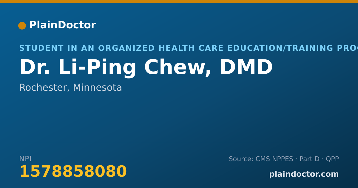 Shareable card for Li-Ping Chew, DMD - Student in an Organized Health Care Education/Training Program, Rochester, MN
