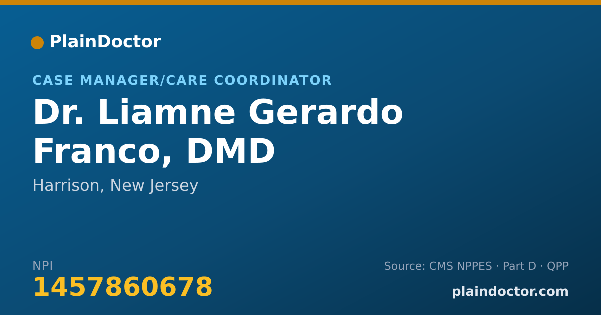 Shareable card for Liamne Gerardo Franco, DMD - Case Manager/Care Coordinator, Harrison, NJ