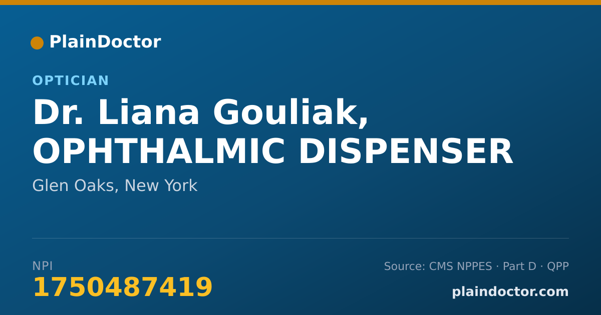 Shareable card for Liana Gouliak, OPHTHALMIC DISPENSER - Optician, Glen Oaks, NY