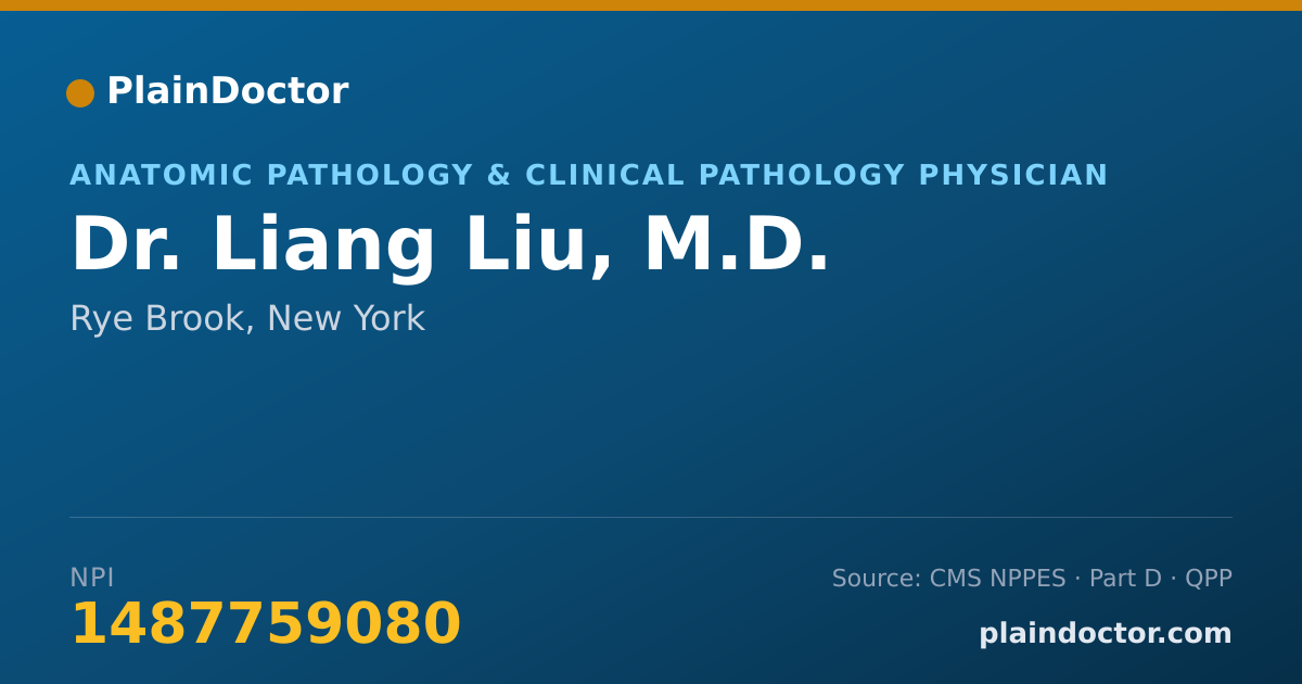 Shareable card for Liang Liu, M.D. - Anatomic Pathology & Clinical Pathology Physician, Rye Brook, NY