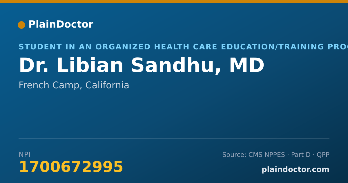 Shareable card for Libian Sandhu, MD - Student in an Organized Health Care Education/Training Program, French Camp, CA