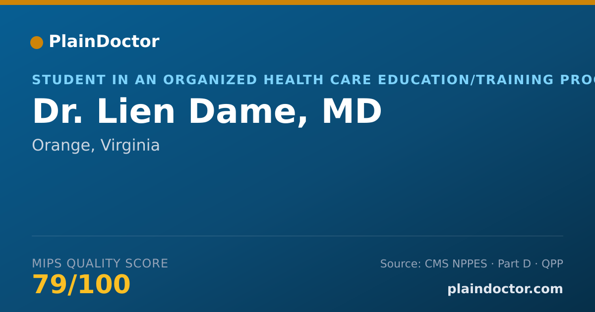 Shareable card for Lien Dame, MD - Student in an Organized Health Care Education/Training Program, Orange, VA