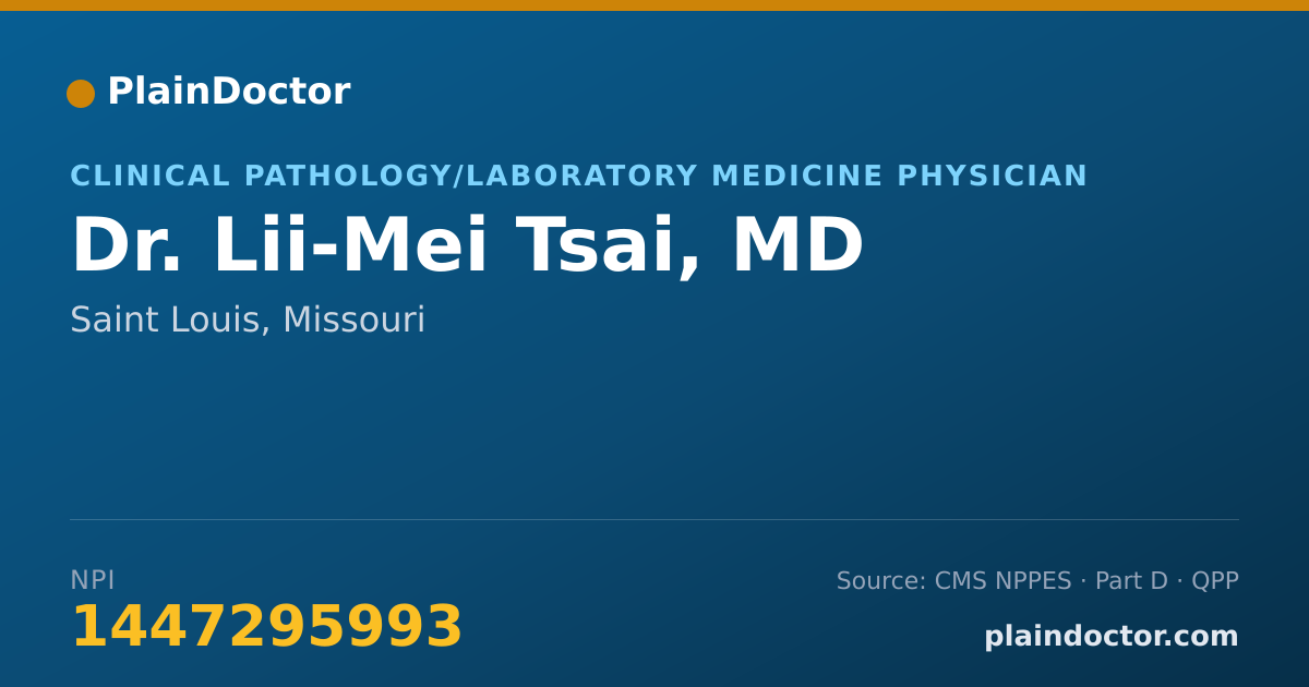 Shareable card for Lii-Mei Tsai, MD - Clinical Pathology/Laboratory Medicine Physician, Saint Louis, MO