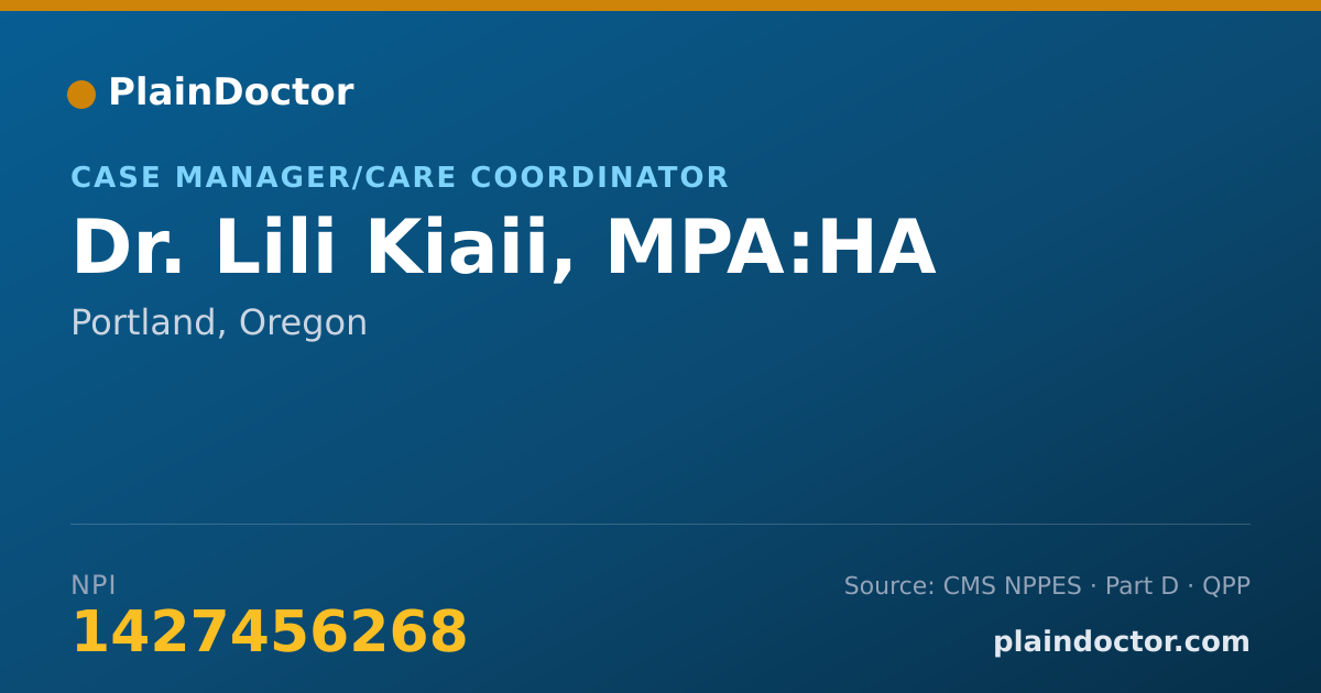 Shareable card for Lili Kiaii, MPA:HA - Case Manager/Care Coordinator, Portland, OR