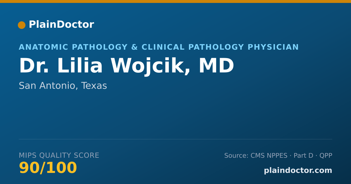 Shareable card for Lilia Wojcik, MD - Anatomic Pathology & Clinical Pathology Physician, San Antonio, TX