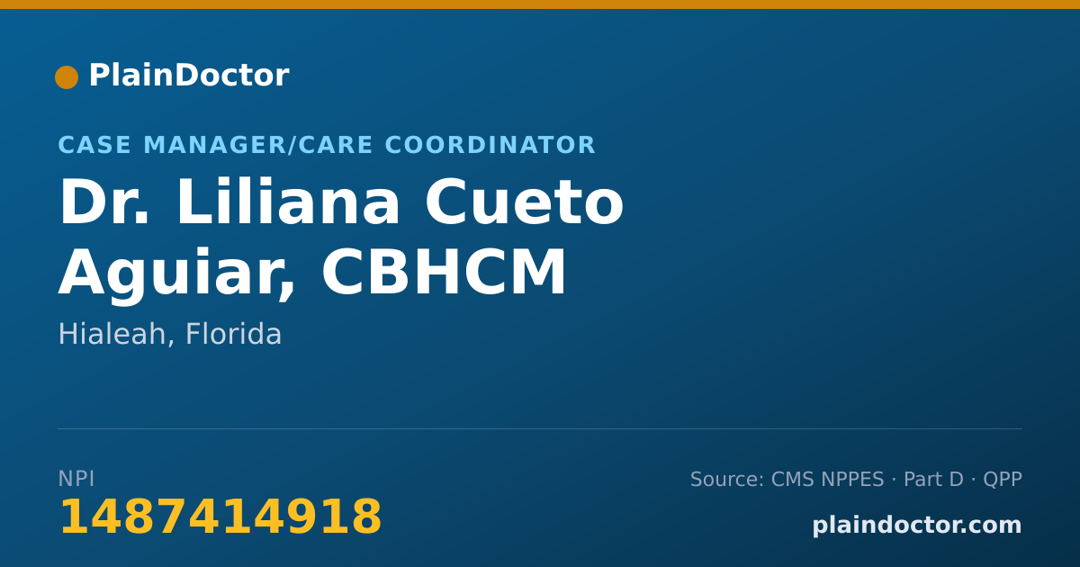 Shareable card for Liliana Cueto Aguiar, CBHCM - Case Manager/Care Coordinator, Hialeah, FL