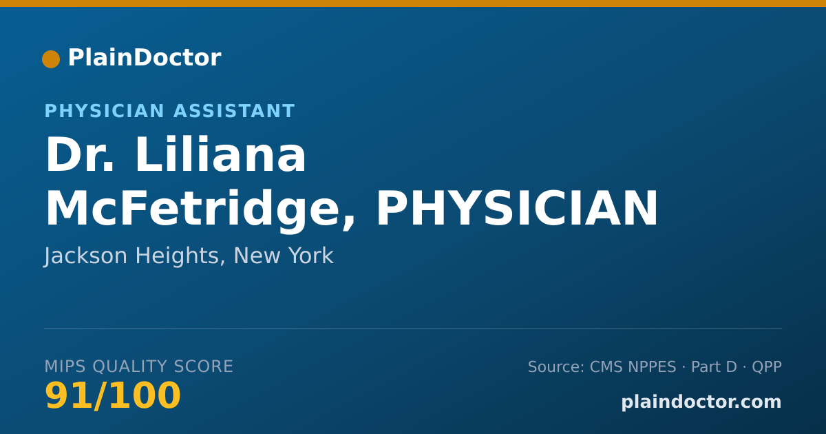 Shareable card for Liliana McFetridge, PHYSICIAN ASSISTANT - Physician Assistant, Jackson Heights, NY