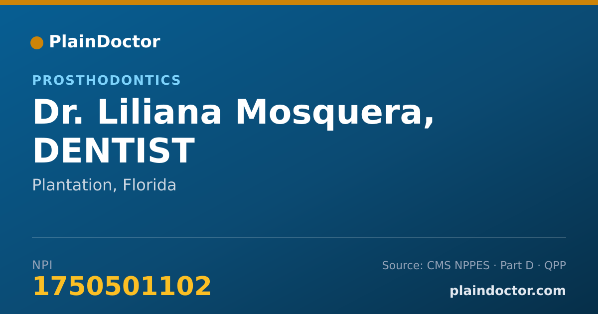 Shareable card for Liliana Mosquera, DENTIST - Prosthodontics, Plantation, FL