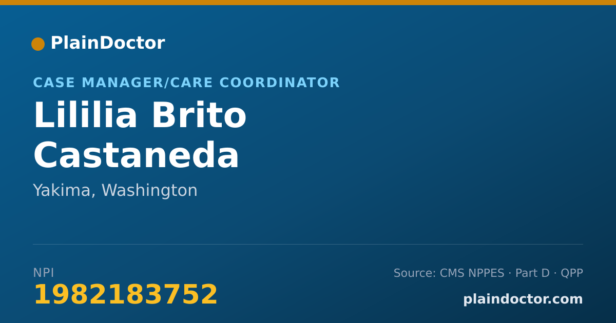 Shareable card for Lililia Brito Castaneda - Case Manager/Care Coordinator, Yakima, WA