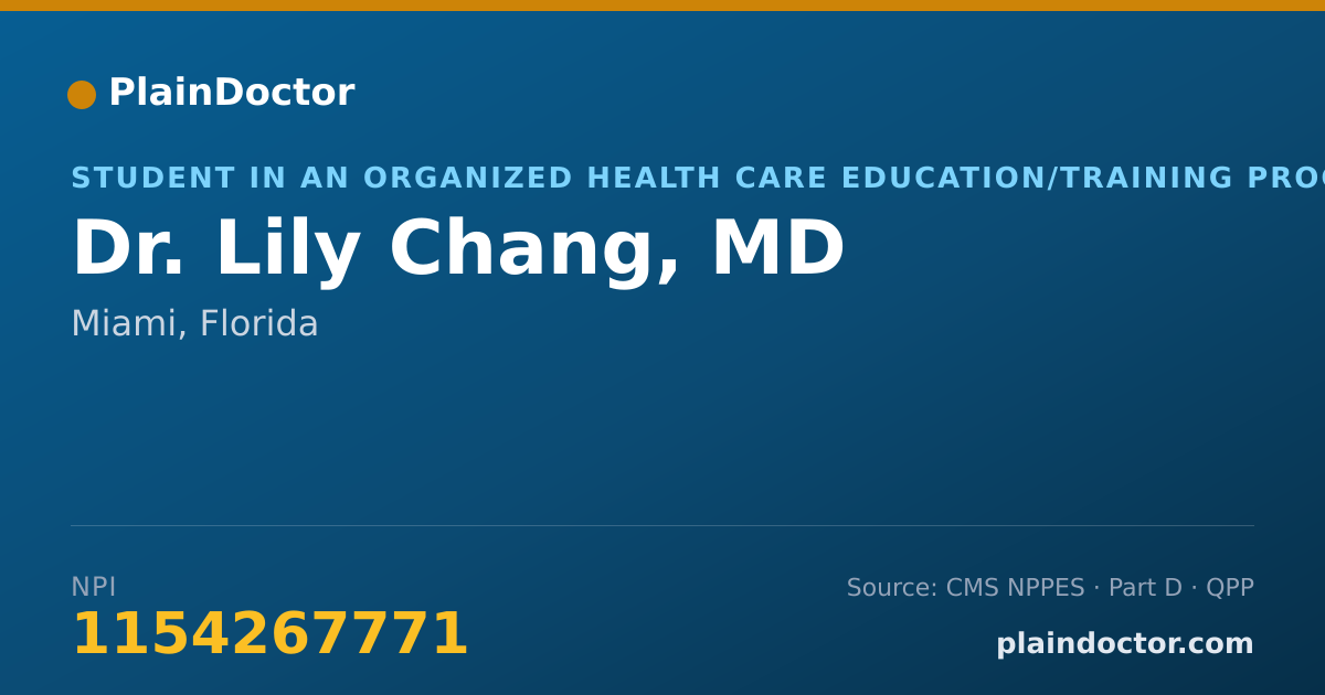 Shareable card for Lily Chang, MD - Student in an Organized Health Care Education/Training Program, Miami, FL