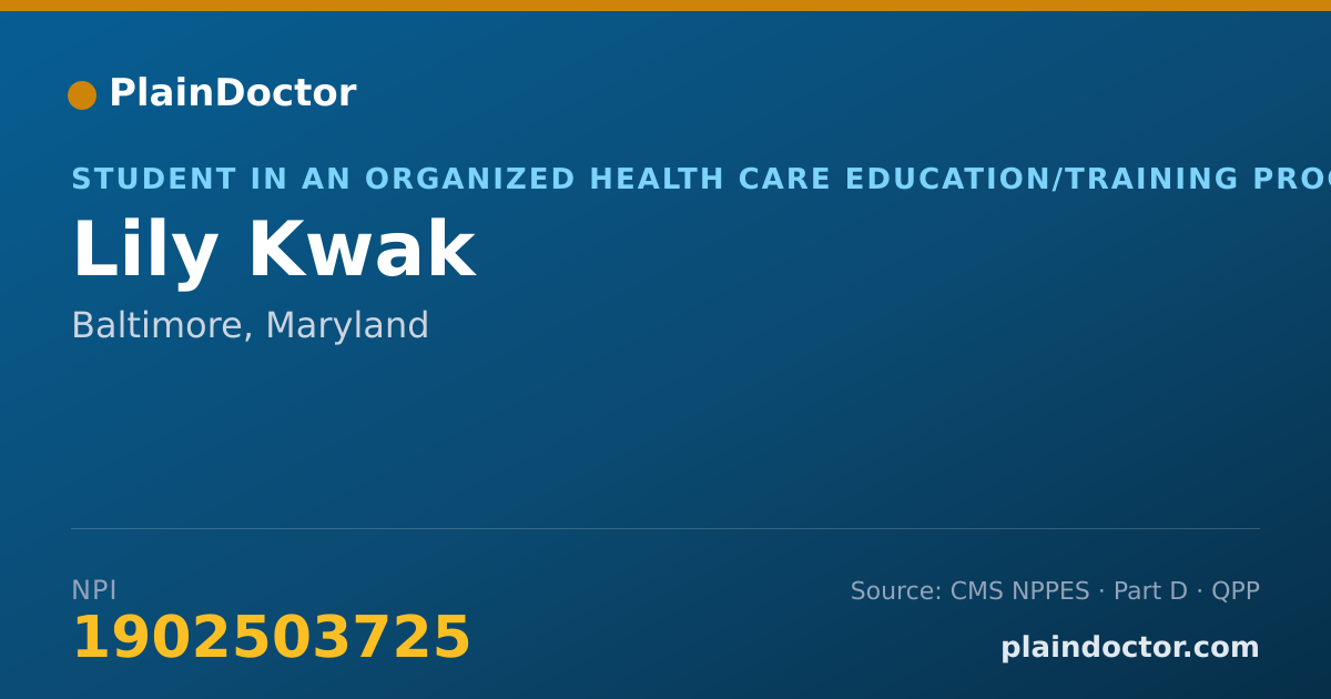 Shareable card for Lily Kwak - Student in an Organized Health Care Education/Training Program, Baltimore, MD