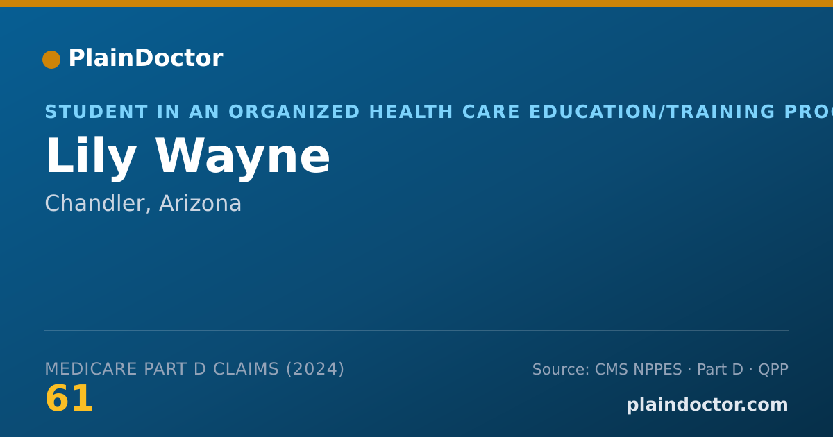 Shareable card for Lily Wayne - Student in an Organized Health Care Education/Training Program, Chandler, AZ