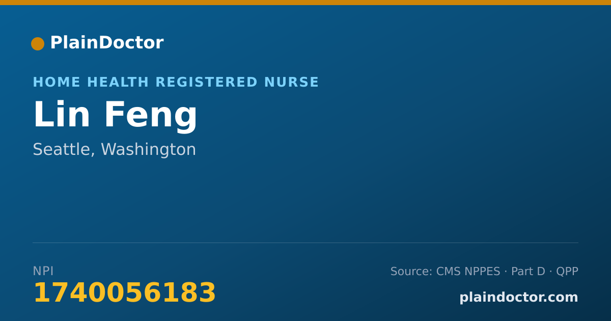 Shareable card for Lin Feng - Home Health Registered Nurse, Seattle, WA