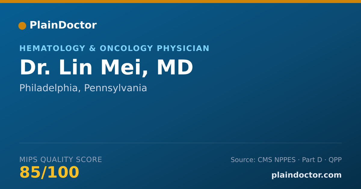 Shareable card for Lin Mei, MD - Hematology & Oncology Physician, Philadelphia, PA