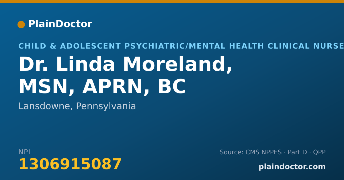 Shareable card for Linda Moreland, MSN, APRN, BC - Child & Adolescent Psychiatric/Mental Health Clinical Nurse Specialist, Lansdowne, PA