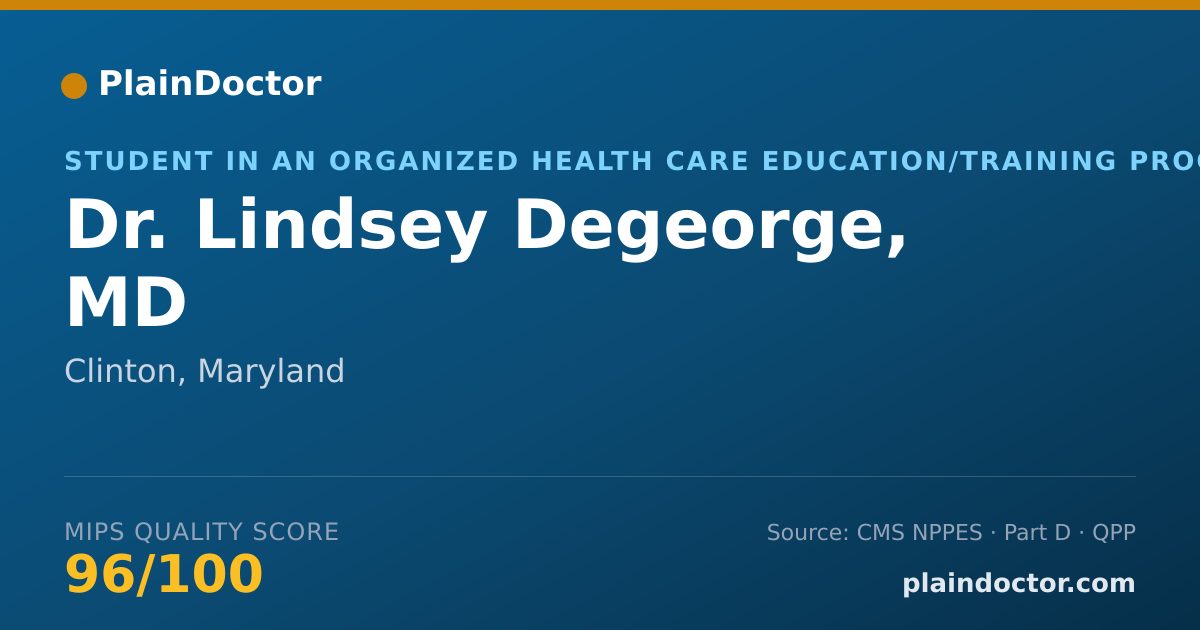 Shareable card for Lindsey Degeorge, MD - Student in an Organized Health Care Education/Training Program, Clinton, MD